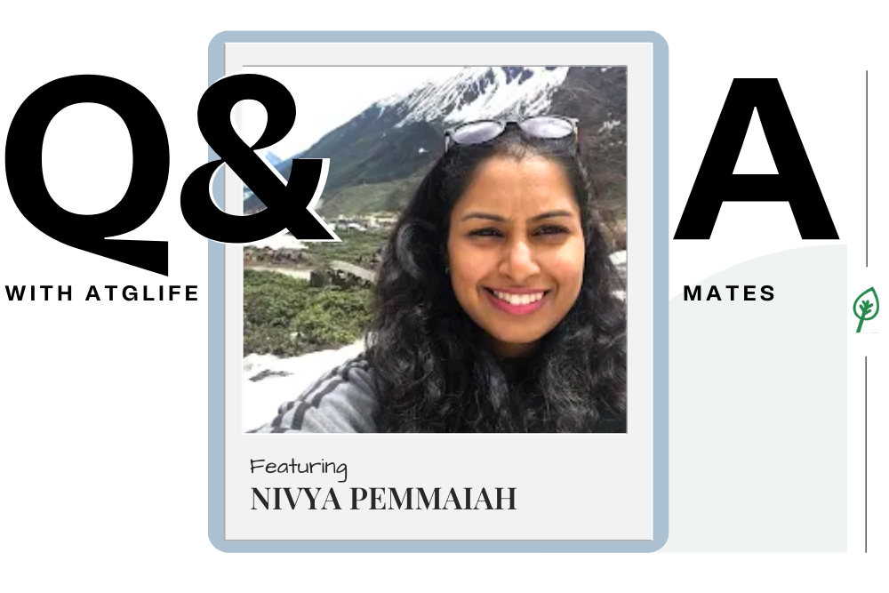 ATGLife Mates: Featuring Nivya Pemmaiah